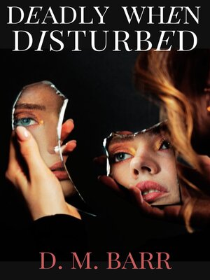 cover image of Deadly When Disturbed